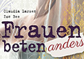 www.claudialarsen.ch - neues Buch - Frauen beten anders